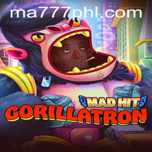 MadHitGorillatron: The Thrilling Adventure of MA777